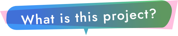 What is this project?